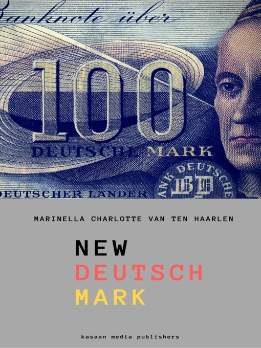 Title details for New Deutsch Mark by Marinella Charlotte van ten Haarlen - Wait list